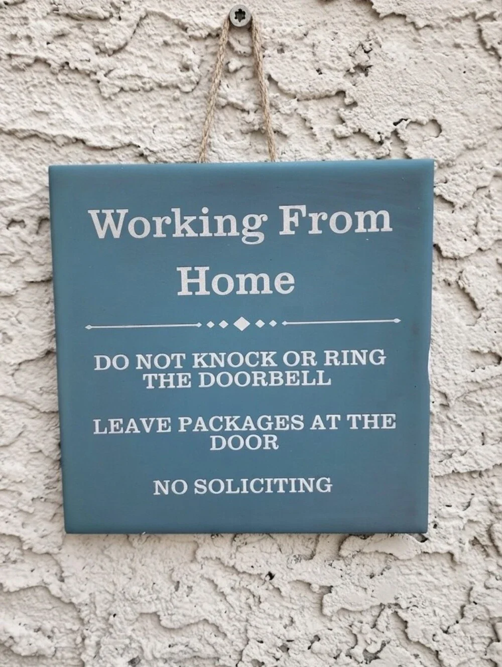 Working From Home Wall Sign - No Soliciting 6x6